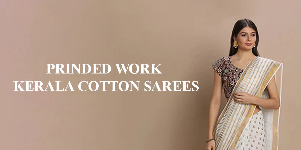 Printed Work Kerala Cotton Sarees
